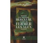 Une dernière berceuse avant de fermer les yeux