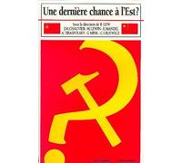 Une Dernière Chance A L'est ? - Urss-Chine