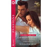 Une dernière chance - Irrésistible désir