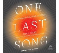 Une dernière chanson : Conversations sur la vie, la mort et la musique