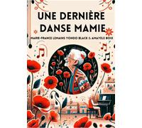Une dernière danse, mamie - Amayele Boix - Preface Factory - broché - Roman