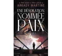 Une désolation nommée paix Teixcalaan 2 - Arkady Martine - J'ai Lu - Poche - Roman