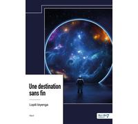 Une destination sans fin - Lopili Biyenga - Nombre 7 - relié - Récit