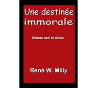 Une destinée immorale: Roman noir et rosse