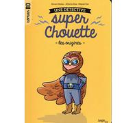 Une détective super chouette - tome 1 Les origines (1)