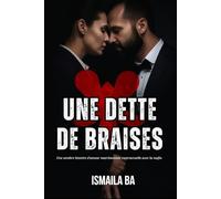 UNE DETTE DE BRAISES: Une sombre histoire d'amour matrimoniale contractuelle avec la mafia