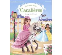 Une, deux, trois Cavalières - Voyage dans le temps - Tome 4 - Rosalind Elland-Goldsmith - Play Bac Eds - Poche - Roman cadet