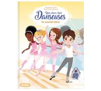 Une, Deux, Trois - Danseuses Tome 4 - Le Nouvel Élève