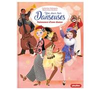 Une, deux, trois Danseuses – Naissance d'une danse – Tome 16 – PlayBac