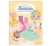 Une, deux, trois Danseuses - Sur la piste du petit chat - Tome 10 Marie-Rose Boisson (Illustration), Catherine Kalengula (Auteur)