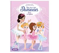 Une, deux, trois Danseuses - Trac à l'Opéra - Tome 3
