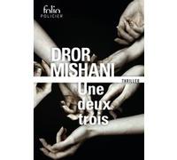 Une deux trois Dror Mishani (Auteur), Laurence Sendrowicz (Traduction)