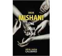 Une deux trois Dror Mishani (Auteur), Laurence Sendrowicz (Traduction)