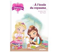 Une, deux, trois Princesses - A l'école du royaume - Tome 6