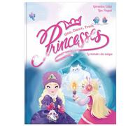 Géraldine Collet – Une, deux, trois Princesses : Le monstre des neiges – Nouvelle édition – Broché