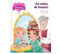 Une, deux, trois Princesses - Le salon de beauté - Tome 14 Géraldine Collet (Auteur), Line Paquet (Illustration)