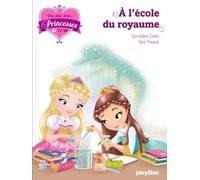 Une, deux, trois Princesses - A l'école du royaume - Tome 6