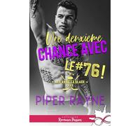 Une deuxième chance avec... Le #76 !: Les as de la glace, T5