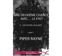Une deuxième chance avec… Le #76 ! Les as de la glace, T5 - Piper Rayne - Collection Infinity - ebook (ePub) - Livre