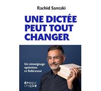 Une dictée peut tout changer: Un témoignage optimiste et fédérateur