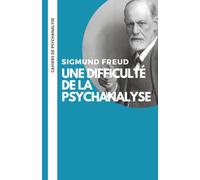 Une difficulté de la psychanalyse