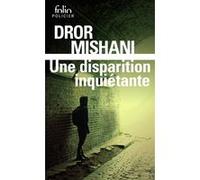 Une disparition inquiétante Dror Mishani (Auteur), Laurence Sendrowicz (Traduction)