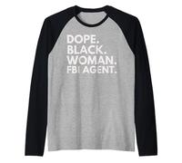 Une Dope Black Woman, Agent du FBI, a renforcé Le Mois de l'histoire des Noirs Manche Raglan
