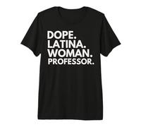 Une Dope Latina Professeure a renforcé Le Mois du Patrimoine Latin T-Shirt Haut de Gamme