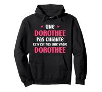 Une Dorothee Pas Chiante ce n'est Pas Une Vraie Dorothée Sweat à Capuche