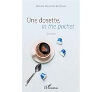 Une dosette, in the pocket Roman - Isabelle Sezionale Basilicato - L'harmattan - broché - Roman