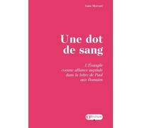 Une dot de sang: L'Evangile comme alliance nuptiale dans la lettre de Paul aux Romains
