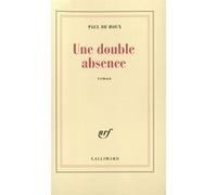 Paul De Roux – Une double absence – Gallimard