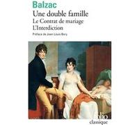 Une Double famille / Le Contrat de mariage /L'Interdiction Honoré de Balzac (Auteur), Jean-Louis Bory (Préface), Samuel Sylvestre de Sacy (Edité par)