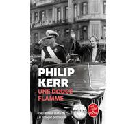 Une douce flamme - Philip Kerr - Lgf - Poche - Roman