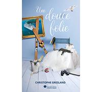 Une Douce Folie