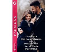 Une douce illusion - Une alchimie inattendue