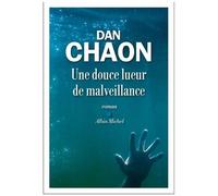 Dan Chaon – Une douce lueur de malveillance – Traduit par Hélène Fournier
