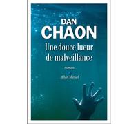 Dan Chaon – Une douce lueur de malveillance – Traduit par Hélène Fournier