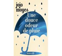 Une douce odeur de pluie - Jojo Moyes - Hauteville - Poche - Roman