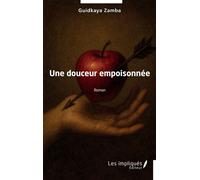 Une douceur empoisonnée - Guidkaya Zamba - Les Impliqués - broché - Roman