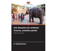 Une douzaine de centimes d'euros, première partie