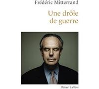 Une drôle de guerre – Éditions Robert Laffont