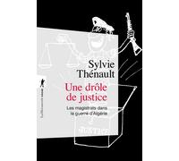 Une drôle de justice Les magistrats dans la guerre d'Algérie - Sylvie Thénault - La découverte - Poche - Etude