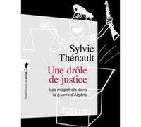 Une drôle de justice Sylvie Thénault (Auteur), Jean-Jacques Becker (Préface), Pierre Vidal-Naquet (Postface)