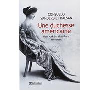 Une duchesse américaine: New York, Londres, Paris, mémoires