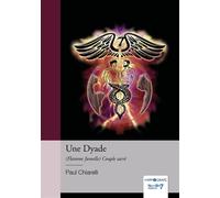 Une Dyade (Flamme Jumelle) Couple sacré - Paul Chiarelli - Nombre 7 - relié - Essai