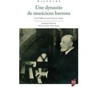 Une dynastie de musiciens bretons Jocelyne Ourvois (Auteur)