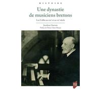 Une Dynastie De Musiciens Bretons - Les Collin Au Xixe Et Au Xxe Siècle
