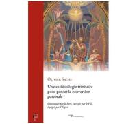 Une Ecclésiologie Trinitaire Pour Penser La Conversion Pastorale - Appelés Par Le Père, Envoyés Par Le Fils, Équipés Par L'esprit