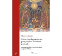 Une ecclésiologie trinitaire pour penser la conversion pastorale Appelés par le Père, envoyés par le Fils, équipés par l'Esprit - Olivier Sachs - Cerf - ebook (ePub) - Essai